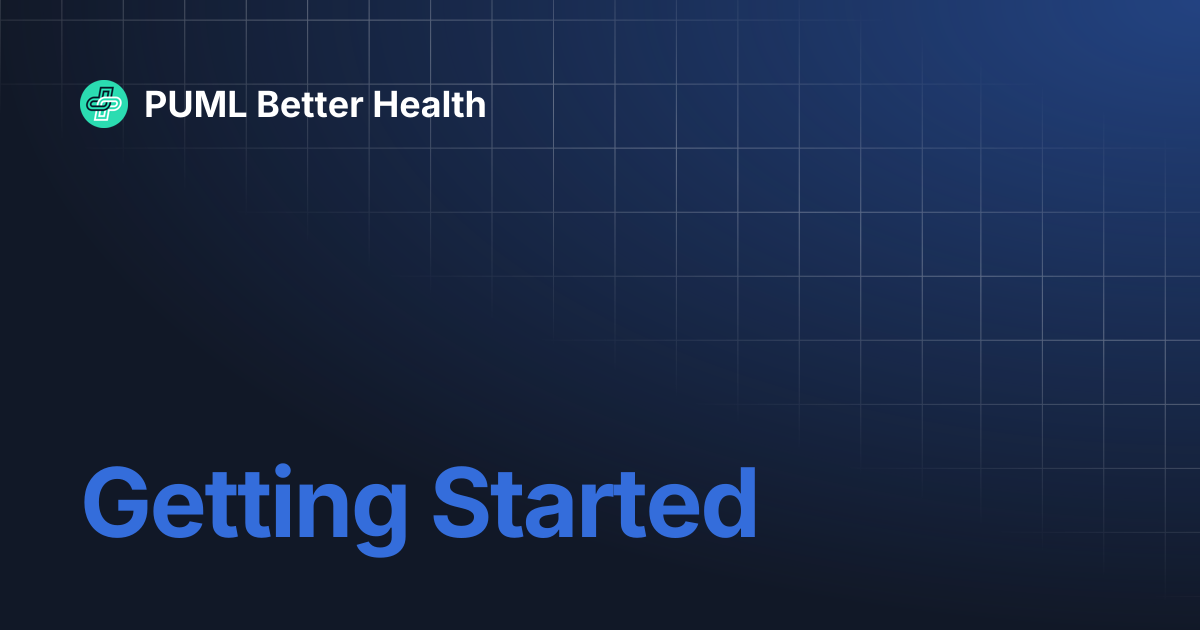 Getting Started | PUML Better Health